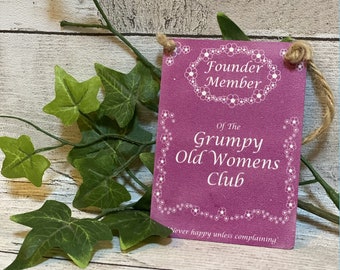 Grumpy Old Women Mini Sign ǀ Homeware ǀ Gift