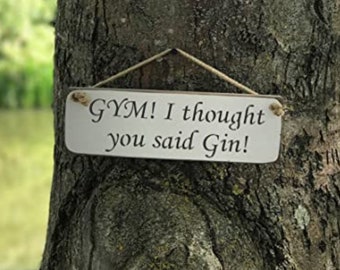 Gin - Gym Sign ǀ Hanging Sign ǀ Homeware ǀ Gift