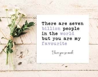 Love You Quote Card | Quote Greeting Card | Quote Card | Family | Friends | Love | Valentines Day | You are My Favourite