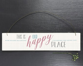 Wooden Sign - Our Happy Place ǀ Hanging Sign ǀ Homeware ǀ Gift