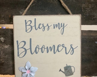 Bless My Bloomers - Sign ǀ Gardening ǀ Hanging Sign ǀ Gift