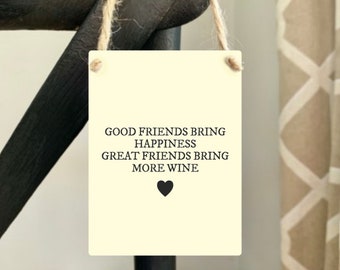 Mini Metal Sign - Friends Bring Wine ǀ Hanging Sign ǀ Gift