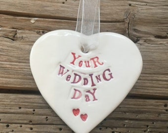 Your Wedding Day Porcelain Heart ǀ Porcelain Hanging Heart ǀ Keepsake ǀ Gift
