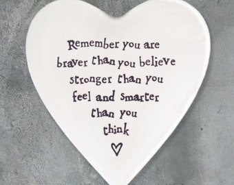 Remember you are Braver Porcelain Coaster ǀ Porcelain Heart ǀ Keepsake ǀ Gift