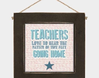 Teacher Wooden Sign (Tiny Feet) | Teacher Gift | Teacher | End of Year | Teachers