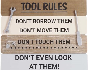 Tool Rules Sign ǀ Garden Sign ǀ Homeware