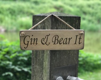 Gin & Bear It Sign ǀ Hanging Sign ǀ Homeware ǀ Gift