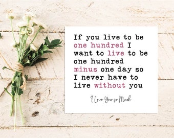 Live to be One Hundred Quote Card | Quote Greeting Card | Quote Card | Family | Friends | Love | Valentines Day | Anniversary