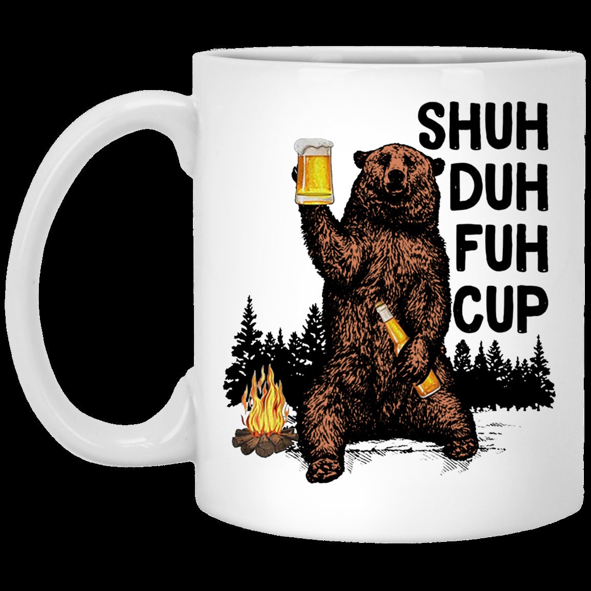 Ceramic Mug 11 oz Bear shuhH duhH fuhH cup beer camping Mug | Etsy