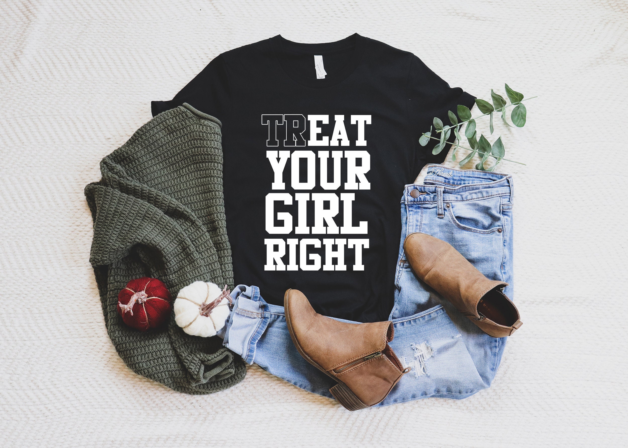 Your girl right. Treat your girl right футболка. Your girl right. Your girl right. Treat your girl right футболка.