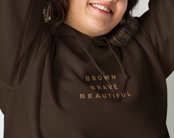 Embroidered Brown Brave Beautiful Unisex Hoodie
