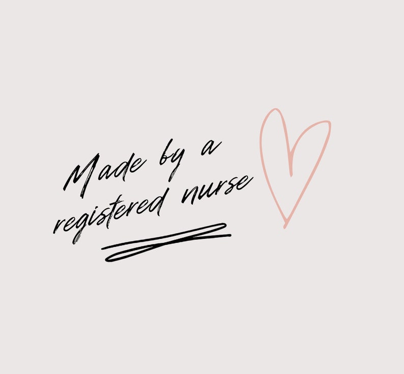 May include: Black and white handwritten text that reads "Made by a registered nurse" with a pink heart drawn to the right of the text.