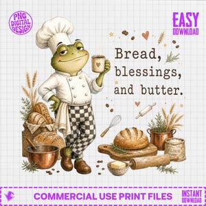 Peut inclure: Une illustration numérique d'une grenouille verte portant une toque et une veste de chef blanches avec un pantalon à carreaux noirs et blancs, tenant une tasse. Le texte indique Bread, blessings, and butter. Inclut du blé, du pain et un bol.