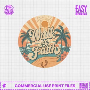 May include: Circular digital design with the text "Walk by Faith" in a retro style. The design features a beach scene with palm trees, waves, a sun, and footprints. The design is in shades of orange, teal, and beige.