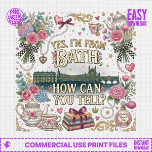 Bath Angleterre PNG Design, citation « Je viens de Bath », souvenir de voyage esthétique Regencycore Royaume-Uni, art floral britannique vintage de la ville