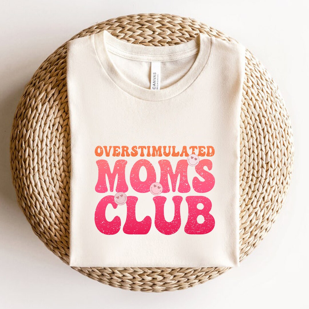 Mom Sweatshrt Overstmulated Moms Club Gft For Mom Best - Etsy