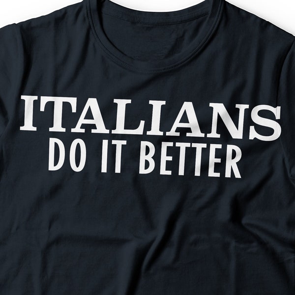 Italians Do It Better Shirt, Y2K Celebrity Shirt, Y2K Inspired, 80s Tee, Vintage Slogan Tee, Y2k Graphic Tee, Y2K Slogan Tee