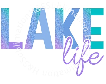 Lake Life Sublimation, Summer Sublimation, Lake Sublimation, Lake Life PNG, Lake Life, PNG, JPG, Commercial Use Okay