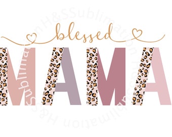 Blessed Mama Sublimation, Blessed Mama PNG, Blessed Mama Clipart, Mama Sublimation, Mama Clipat, Mama PNG, Sublimation, Commercial Use Okay