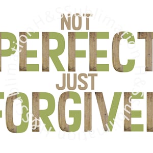 Not Perfect Just Forgiven Sublimation Design, Easter Sublimation, Easter Digital Design, Forgiven PNG, PNG, Commercial Use Okay
