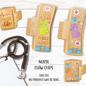 May include: Four digital designs for nurse claw clips. The designs feature a stethoscope, a heart, a coffee cup, a bandage, pills, and the text "Nurse Life", "Coffee Scrubs & Rubber Gloves".