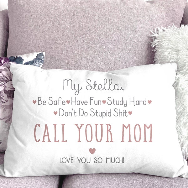 College Dorm Decor, Call Your Mom Don't Do Stupid Shit Pillow for College Girls, Gift for Daughter, Go Away To College