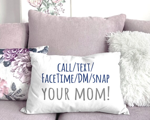 College Dorm Decor Call Your Mom Pillow for College Boys Text Your Mom Pillow Gift for Son Go Away to College Etsy