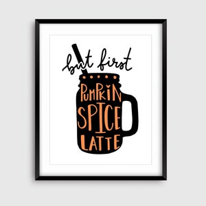 Aber zuerst Kürbis Gewürz Latte, Herbst Wanddekor, Herbst Wohndekor, Herbst, Kürbis Gewürz, Herbst, Wandkunst, digitaler Download, PDF, PNG, JPG