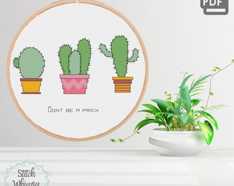 Cactus Don't be a Prick Funny Modern Counted Cross Stitch Pattern PDF Instant Digital Download