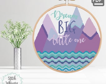 Dream Big Little One Mountain Easy Counted Cross Stitch Pattern for baby nursery PDF Instant Digital Download