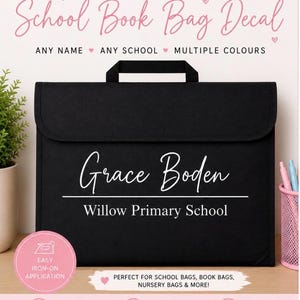 May include: A black rectangular school book bag with a top handle. The front features white text reading Grace Boden and Willow Primary School. The image includes promotional text about personalised decals, iron-on application, and durability.