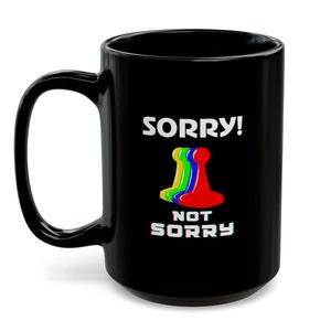 Taza sarcástica de juego de mesa Sorry: taza de café divertida y novedosa