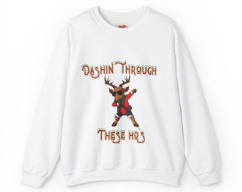 Dashing Through These Ho's Crewneck Sweatshirt Funny Christmas Sweatshirt Reindeer Sweatshirt Funny Deer Sweatshirt