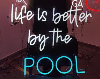 Life is better by the Pool neon sign, pool led neon, swimming pool led light, custom swimming wall decor for Pool, Home