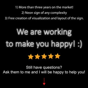 May include: Black and white text on a black background with a white outline. The text reads "We are working to make you happy! :)" with five yellow stars below. The text below the stars reads "Still have questions? Ask them to me and I will be happy to help you!" with a red arrow pointing down.