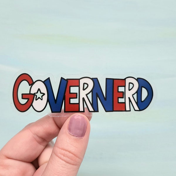 Governerd Clear Vinyl Sticker, Patriotic Adhesive, Funny Red, White, and Blue Laptop Decal, Governerds Unite Water Bottle Art, Friend Gift
