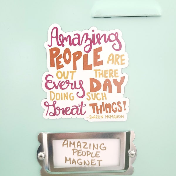 Amazing People Refrigerator Magnet, Sharon McMahon Inspiration Fridge Art, Sharon Says So Motivational Car Decal, Governerd Made Friend Gift