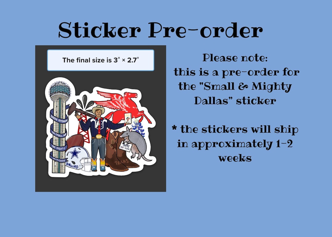 Small Dallas Sticker PRE-ORDER Small & Mighty Dallas Sticker - Etsy