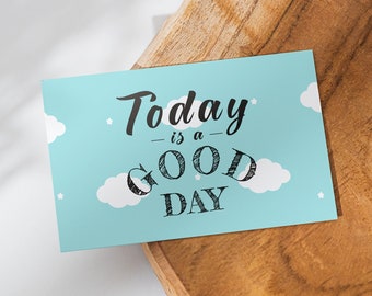 Cute Postcard / Greeting Card "Today is a Good day" Minimalist Typography with fun blue sky and clouds sketch Art Print
