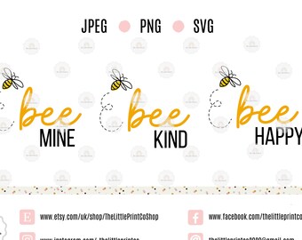 Bee Happy/Mine/Kind SVG PNG JPEG   - Image Graphic for Cutting Machines - Cricut - Silhouette Cameo- Commerical Use - Funny Cute Slogan