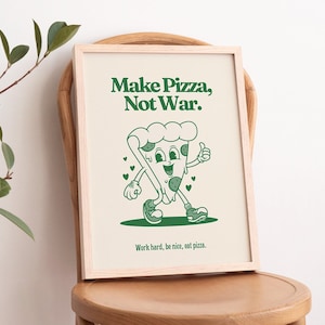 Pizza Retro IMPRIMIBLE, Arte de la pared de la cocina, personaje de dibujos animados de los años 70, mascota de la pizza, impresión de arte del Ministerio del Interior, hacer pizza no guerra, verde y beige