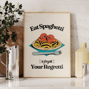 Stampa da cucina retrò, mangia spaghetti per dimenticare i tuoi regretti, poster di cartoni animati vintage, arte da parete polpette, arredamento con citazione anni ’70, senza cornice