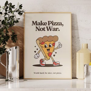 Impresión retro de pizza, Arte de pared de cocina, Personaje de dibujos animados de los 70, Mascota de pizza, Impresión de arte de oficina en casa, Haz que la pizza no sea la guerra, SIN MARCO