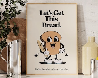 Retro Mascot Art PRINT, Let&#39;s Get This Bread, Motivational Kitchen Wall Art, Vintage Home Office Decor, UNFRAMED