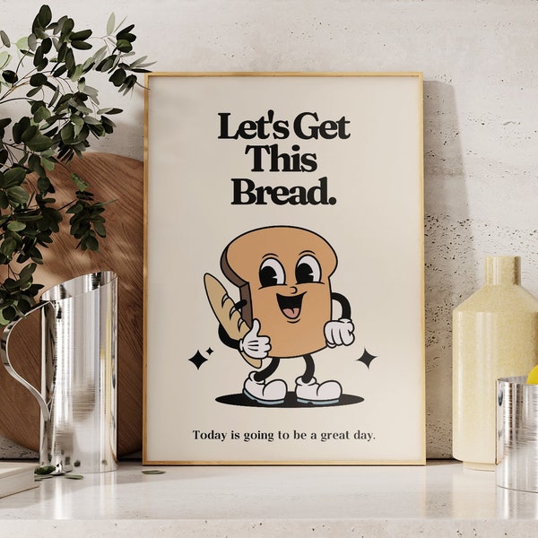 Retro Mascot Art PRINT, Let's Get This Bread, Motivational Kitchen Wall Art, Vintage Home Office Decor, UNFRAMED