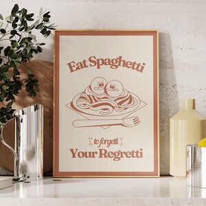 Stampa da cucina retrò, mangia spaghetti per dimenticare i tuoi regretti, poster di cartoni animati vintage, arte da parete rossa e beige, arredamento con citazione anni ’70, senza cornice