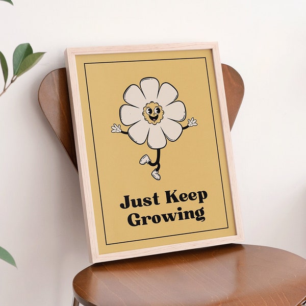 Just Keep Growing Retro Quote PRINTABLE, Vintage Flower Cartoon Character, Positive Quote Wall Art, Yellow Mascot, Large Colorful Poster