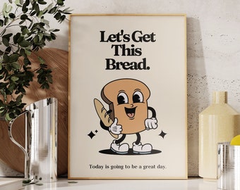 Retro Mascot PRINTABLE Poster, Let's Get This Bread, Motivational Kitchen Wall Art, Vintage Home Office Decor, Digital Download