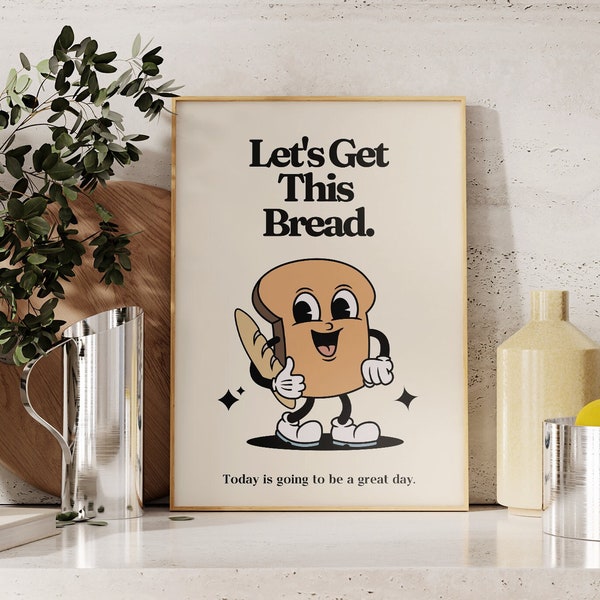 Retro Mascot PRINTABLE Poster, Let's Get This Bread, Motivational Kitchen Wall Art, Vintage Home Office Decor, Digital Download