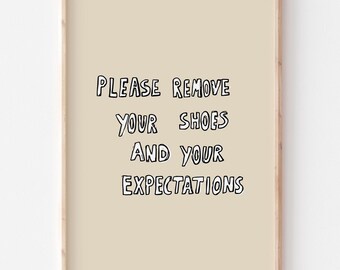 Funny Hallway Quote Print, Please Remove Your Shoes, Entryway Wall Art (Digital Download)